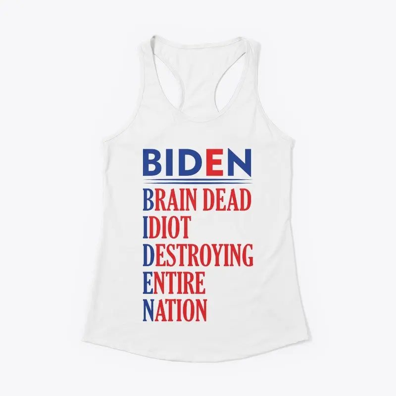 Anti Joe Biden Idiot 