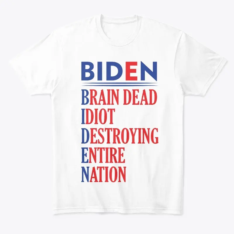 Anti Joe Biden Idiot 