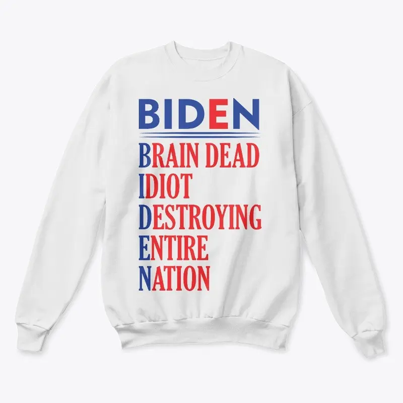 Anti Joe Biden Idiot 