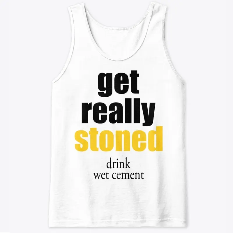 Get Really Stoned T-Shirt