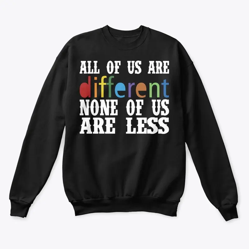 All Of Us Are Different T Shirt