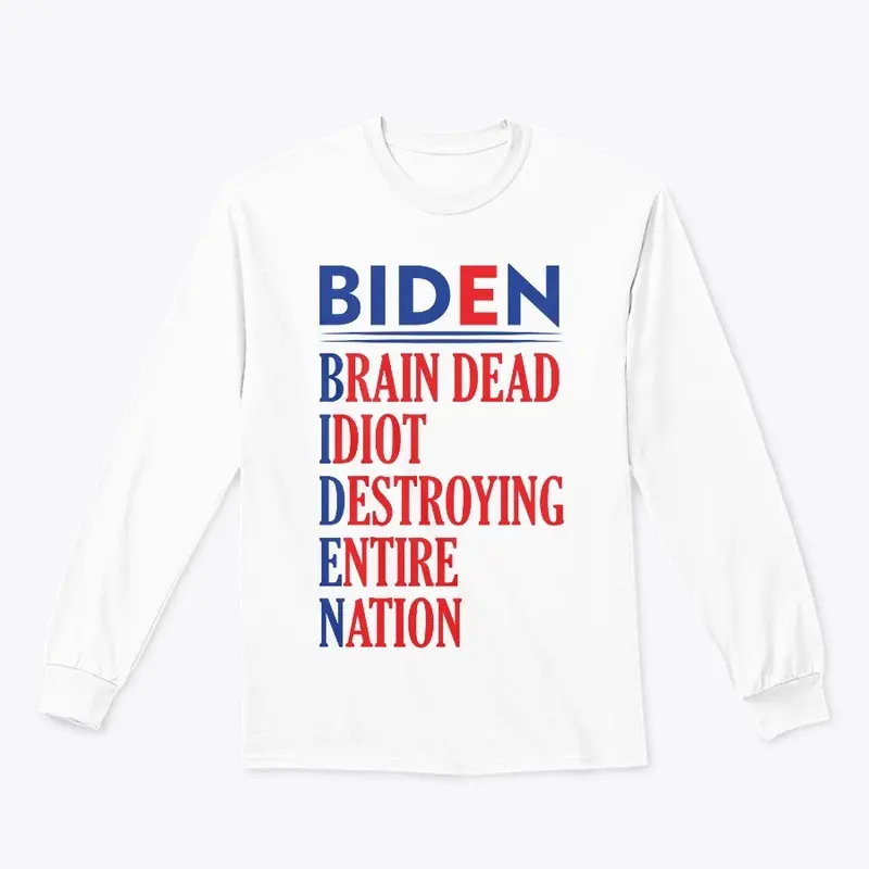 Anti Joe Biden Idiot 